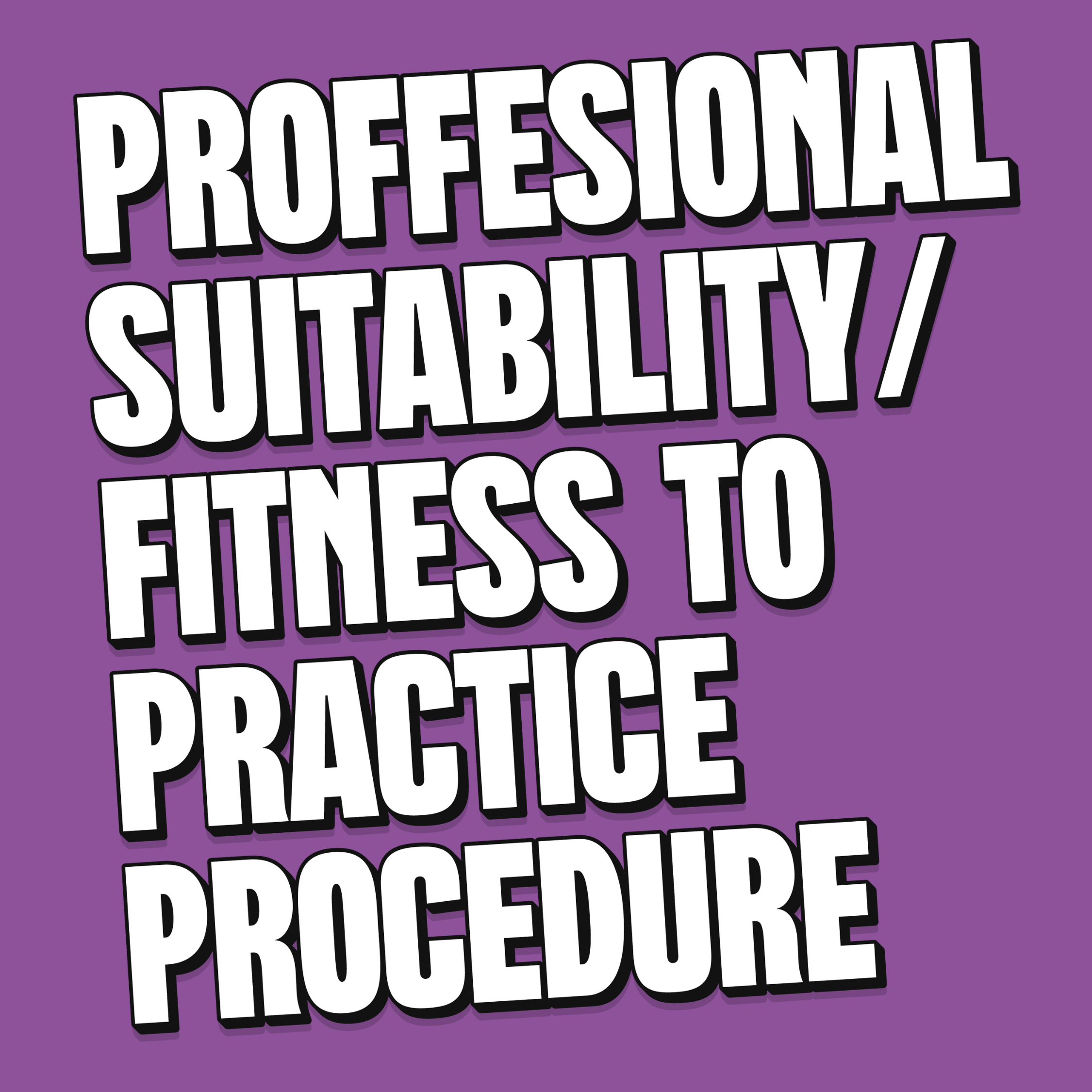 Professional Suitability and Fitness to Practise Procedure (PDF)