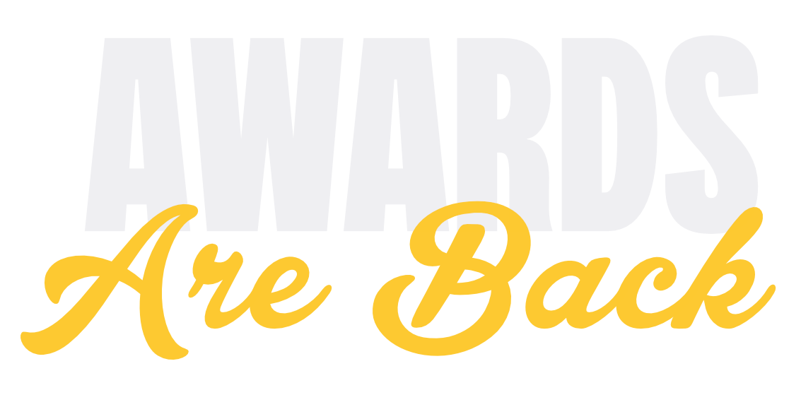 Awards Are Back